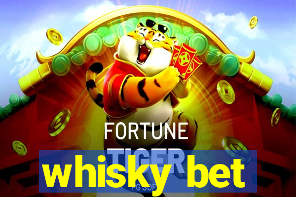 whisky bet